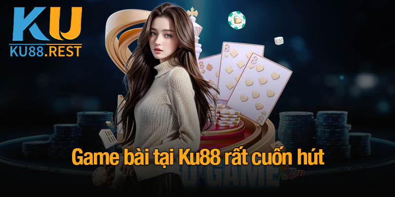 KU88 | Nhà Cái KU88 | Đăng Ký & Chơi Casino Online Uy Tín #1 17 Game bài tại Ku88 rất cuốn hút