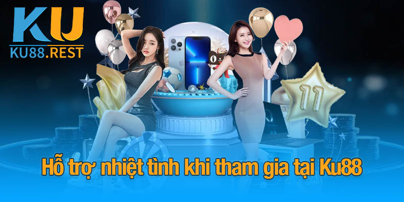 KU88 | Nhà Cái KU88 | Đăng Ký & Chơi Casino Online Uy Tín #1 13 Hỗ trợ nhiệt tình khi tham gia tại Ku88